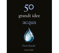 50 grandi idee acqua - 2025 - edizioni Dedalo