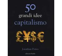 50 grandi idee. Capitalismo