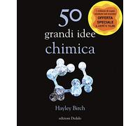 50 Grandi idee: Chimica