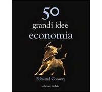 50 grandi idee di economia