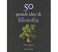 50 grandi idee di filosofia
