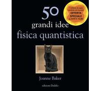 50 grandi idee. Fisica quantistica