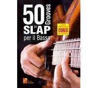 50 grooves in slap per il basso (Libro di grande formato con registrazioni audio e video da scaricare)