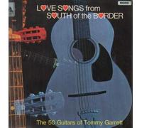 50 GUITARS OF TOMMY GARRETT - LOVE SONGS FROM SOUTH OF THE BORDER LP (VINYL ALBUM) UK LIBERTY