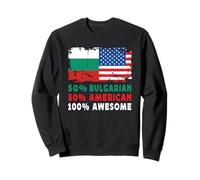 50% Half Bulgarian Half American 100% Awesome Bulgaria Flag Felpa