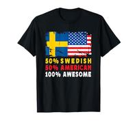 50% Half Swedish Half American 100% Awesome Sweden Flag Maglietta