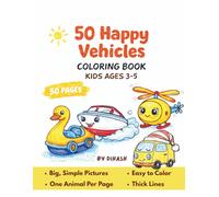 50 Happy Vehicles: A Cute One-Sided Coloring Book for Kids Ages 3-5