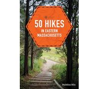 50 Hikes in Eastern Massachusetts [Lingua Inglese]