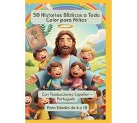 50 Historias Bíblicas a Todo Color para Niños | Con Traducciones Español - Portugués | Para Edades de 4 a 10