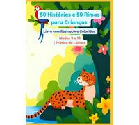 50 Histórias e 50 Rimas para Crianças | Livro com Ilustrações Coloridas | Idades 4 a 10 | Prática de Leitura