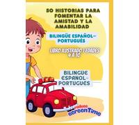 50 Historias para Fomentar la Amistad y la Amabilidad | Bilingüe Español-Portugués | Libro Ilustrado | Edades 4 a 10