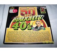 50 Hits Of The Naughty 40's