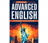 50 Inspiring Stories for Advanced English Learners (C1/C2 English)