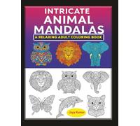 50 Intricate Animal Coloring Pages for Adults: Zentangle and Mandala Style Designs for Stress Relief and Relaxation: Beautifully detailed ... more | Mindfulness coloring for relaxation,