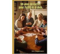 50 Jeux de Cartes pour Petits et Grands