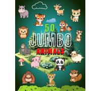 50 Jumbo Animals Coloring Book: A Coloring Book For Kids