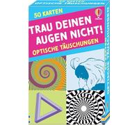50 Karten: Trau deinen Augen nicht!: Optische Täuschungen kindgerecht erläutert - 50 Illusionen für Kinder ab 8 Jahren