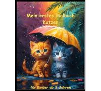 50 Katzen -mein erstes Malbuch: ein Muss für alle Katzenliebhaber ab 2 Jahren zum Ausmalen, Kritzeln und begeistern: mit einzigartigen Katzenmotiven als Ausmalbuch