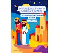 50 Kids Bible Stories in English and Spanish | Bilingual Edition for Reading Practice | Age 4 to 10