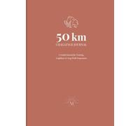 50 KM Challenge Journal: Track Long Walks, Recovery, Gear & Challenge Readiness