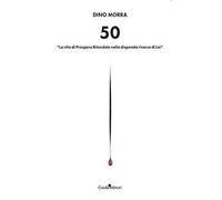 50. «La vita di Prospero Ritondale nella disperata ricerca di lei»
