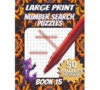 50 Large Font Number Search Puzzles for Adults Seniors Young Adults and Teens - Book 15: 1500 Numbers To Find, Large Print, Easy-to-Read Format, ... and problem-solving skills, Travel Game Gift