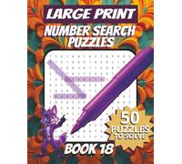 50 Large Font Number Search Puzzles for Adults Seniors Young Adults and Teens - Book 18: 1500 Numbers To Find, Large Print, Easy-to-Read Format, ... and problem-solving skills, Travel Game Gift