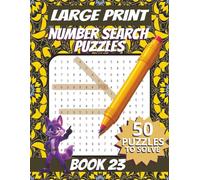 50 Large Font Number Search Puzzles for Adults Seniors Young Adults and Teens - Book 23: 1500 Numbers To Find, Large Print, Easy-to-Read Format, ... and problem-solving skills, Travel Game Gift