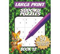 50 Large Font Sudoku Puzzles for Adults Seniors Young Adults and Teens - Book 12: Large Print, Easy-to-Read Format, Improve memory, focus, and problem-solving skills, Travel Game Gift