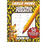 50 Large Font Sudoku Puzzles for Adults Seniors Young Adults and Teens - Book 13: Large Print, Easy-to-Read Format, Improve memory, focus, and problem-solving skills, Travel Game Gift