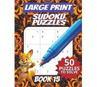 50 Large Font Sudoku Puzzles for Adults Seniors Young Adults and Teens - Book 15: Large Print, Easy-to-Read Format, Improve memory, focus, and problem-solving skills, Travel Game Gift
