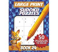 50 Large Font Sudoku Puzzles for Adults Seniors Young Adults and Teens - Book 24: Large Print, Easy-to-Read Format, Improve memory, focus, and problem-solving skills, Travel Game Gift