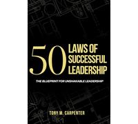 50 Laws of Successful Leadership