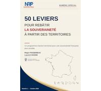 50 LEVIERS POUR REBÂTIR LA SOUVERAINETÉ À PARTIR DES TERRITOIRES: Un programme d’action territoriale pour une souveraineté plus dense, plus résiliente et plus responsable