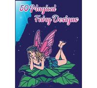 Hue Coloring 50 Magical Fairy Designs (Tascabile)
