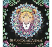 50 Mandalas Animal: Adults Coloring Book