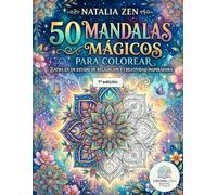 50 MANDALAS MÁGICOS PARA COLOREAR: Entra en un estado de relajación y creatividad inspiradora