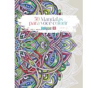 50 Mandalas para você colorir - Volume 03