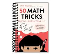 50 Math Tricks That Will Change Your Life: Mentally Solve the Impossible in Seconds [Spiral-bound] Zakowich, Tanya