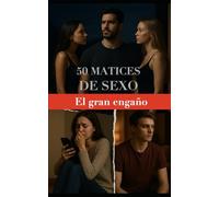 50 MATICES DE SEXO: El gran engaño