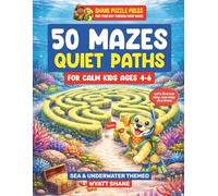 50 Mazes: Quiet Paths for Calm Kids ages 4-6: Large, Simple Mazes Designed for Calm Focus - A Sensory-Friendly Puzzle Book for Neurodivergent Kids Including ADHD & Autism Sea & Underwater Theme