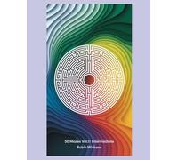 50 Mazes Vol. 11 Intermediate (Circular): Engaging Round Maze Puzzles to Boost Problem-Solving Skills and Concentration
