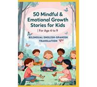 50 Mindful & Emotional Growth Stories for Kids | Bilingual English-Spanish Translation | For Age 4 to 9