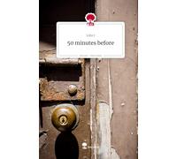 50 minutes before. Life is a Story - story.one