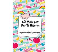 50 Modi per farti ridere - Coupon divertenti per coppie: Regalo originale e simpatico per lui e lei: Giochi di coppia divertenti, Idee divertenti e ... la routine, fughe romantiche e date night