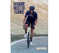 50 more must do Climbs: 50 more cycling climbs in Europe