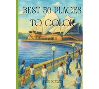 50 Most Beautiful Places to Color: Best 50 Places in the world
