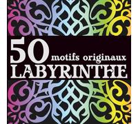 50 motifs originaux à colorier | Livre de coloriage adulte antistress, facile et relaxant, idéal pour la détente et l’art-thérapie: Labyrinthe n°4