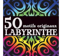 50 motifs originaux à colorier | Livre de coloriage adulte antistress, facile et relaxant, idéal pour la détente et l’art-thérapie: Labyrinthe n°7
