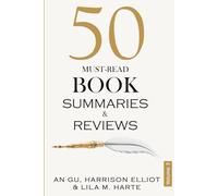 50 Must-Read Book Summaries and Reviews: A Guide to Timeless and Modern Classics (Volume 3)